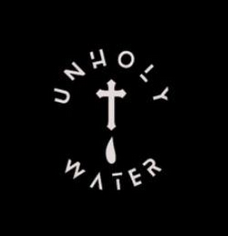 UNHOLY WATER