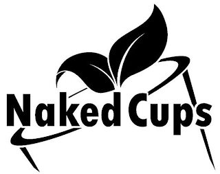 NAKED CUPS