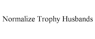 NORMALIZE TROPHY HUSBANDS