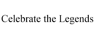 CELEBRATE THE LEGENDS