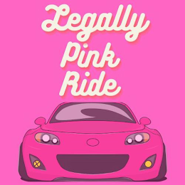 LEGALLY PINK RIDE