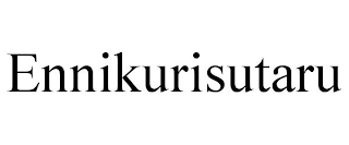 ENNIKURISUTARU