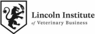 LINCOLN INSTITUTE OF VETERINARY BUSINESS