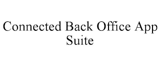 CONNECTED BACK OFFICE APP SUITE