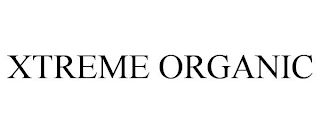 XTREME ORGANIC