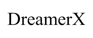 DREAMERX