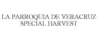 LA PARROQUIA DE VERACRUZ SPECIAL HARVEST