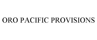 ORO PACIFIC PROVISIONS