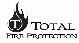 T TOTAL FIRE PROTECTION