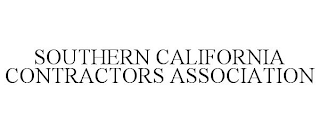 SOUTHERN CALIFORNIA CONTRACTORS ASSOCIATION