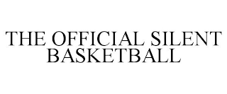 THE OFFICIAL SILENT BASKETBALL