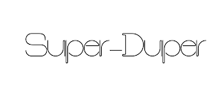 SUPER-DUPER