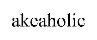 AKEAHOLIC
