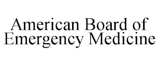 AMERICAN BOARD OF EMERGENCY MEDICINE