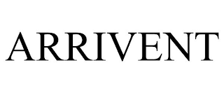 ARRIVENT