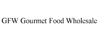 GFW GOURMET FOOD WHOLESALE