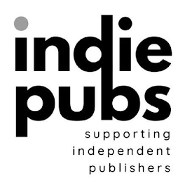 INDIE PUBS SUPPORTING INDEPENDENT PUBLISHERS