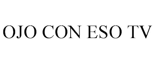 OJO CON ESO TV