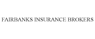 FAIRBANKS INSURANCE BROKERS