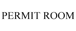 PERMIT ROOM