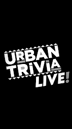 URBAN TRIVIA LIVE!