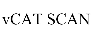 VCAT SCAN