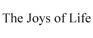 THE JOYS OF LIFE