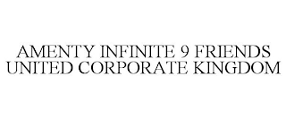 AMENTY INFINITE 9 FRIENDS UNITED CORPORATE KINGDOM