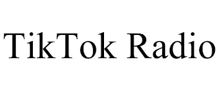 TIKTOK RADIO