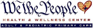 WE THE PEOPLE HEALTH & WELLNESS CENTER ADULT & PEDIATRIC PRIMARY CARE