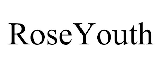 ROSEYOUTH