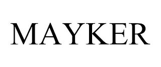 MAYKER