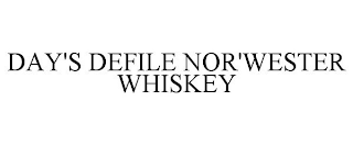 DAY'S DEFILE NOR'WESTER WHISKEY