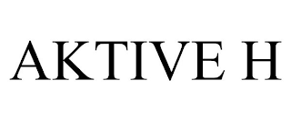 AKTIVE H