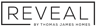 REVEAL BY THOMAS JAMES HOMES