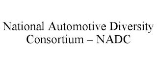 NATIONAL AUTOMOTIVE DIVERSITY CONSORTIUM - NADC