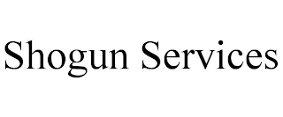 SHOGUN SERVICES