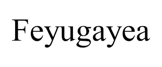 FEYUGAYEA