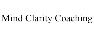 MIND CLARITY COACHING