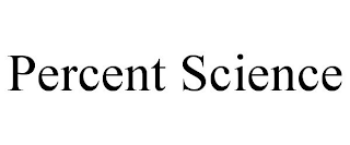 PERCENT SCIENCE
