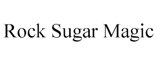 ROCK SUGAR MAGIC