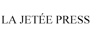LA JET?E PRESS