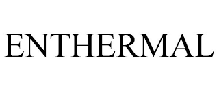 ENTHERMAL