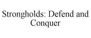 STRONGHOLDS: DEFEND AND CONQUER