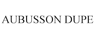 AUBUSSON DUPE