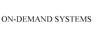 ON-DEMAND SYSTEMS