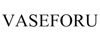 VASEFORU