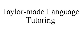 TAYLOR-MADE LANGUAGE TUTORING