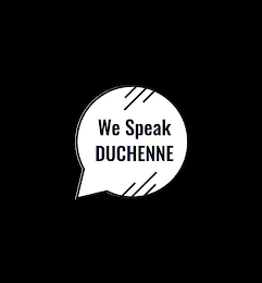 WE SPEAK DUCHENNE