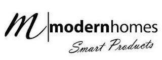 M MODERN HOMES SMART PRODUCTS